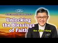 Unlocking the blessings of faith  rev albert kang