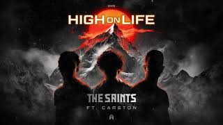 The Saints ft. Carston - High On Life (OUT NOW)