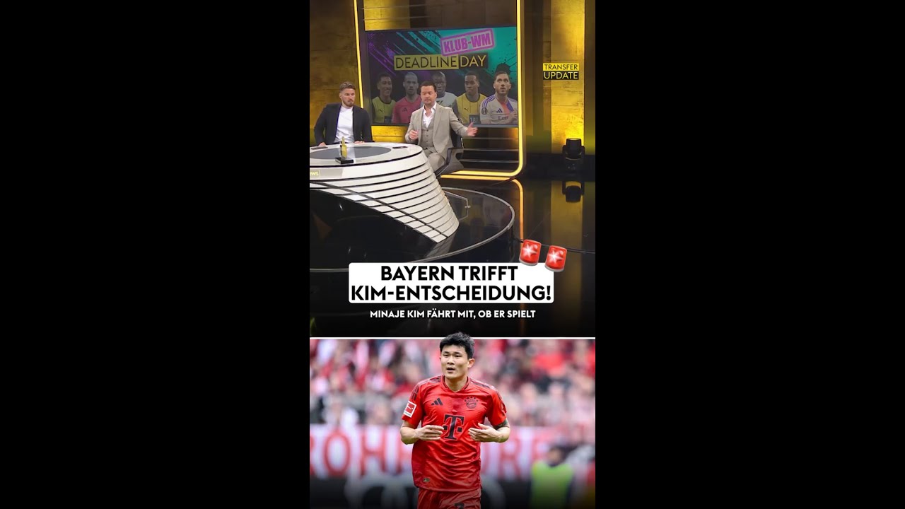 Bayern trifft Kim-Entscheidung! 🚨
