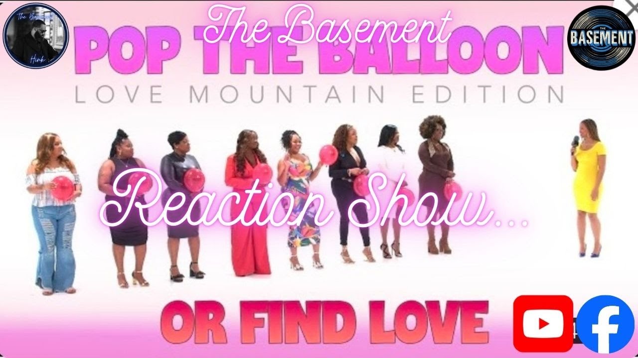 💘 Episode 54 – Pop The Balloon or Find Love: Love Mountain Edition 🎈🏔️ from The Basement