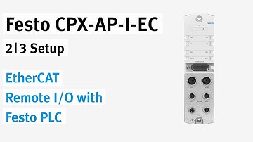 CPX-AP-I-EC EtherCAT Remote I/O with Festo PLC | 2/3 Setup