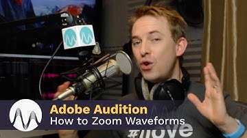 How to Zoom Waves in Adobe Audition