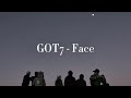 本当はずっと気になってた。　GOT7 / Face 和訳