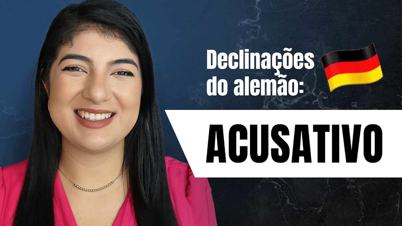 DECLINAÇÕES DO ALEMÃO: ACUSATIVO [Aula de Alemão 