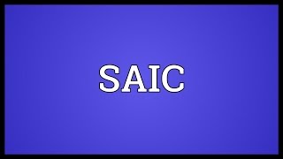 SAIC Meaning