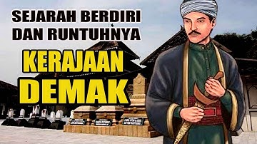 SEJARAH KERAJAAN DEMAK. Lengkap..! Berdiri Dan Runtuhnya Kerajaan Demak.