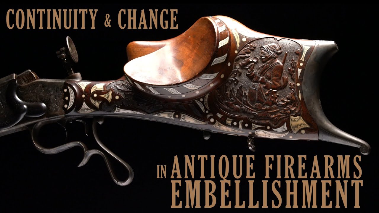 Continuity & Change in Antique Firearms Embellishment