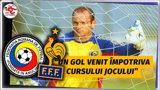 Bogdan Stelea, GAFA URIASA in Romania - Franta 0-1: “AM GRESIT IN PROPORTIE de 95%”