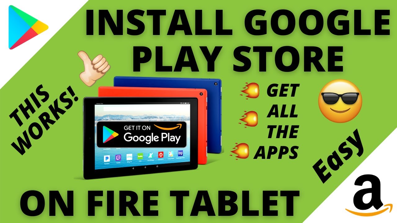 How to Install the Google Play Store on an  Fire Tablet