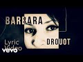Barbara  drouot official lyric