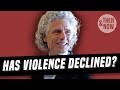 Steven Pinker is WRONG about the decline of violence