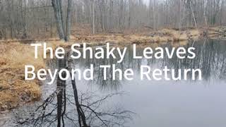 The Shaky Leaves - Beyond The Return