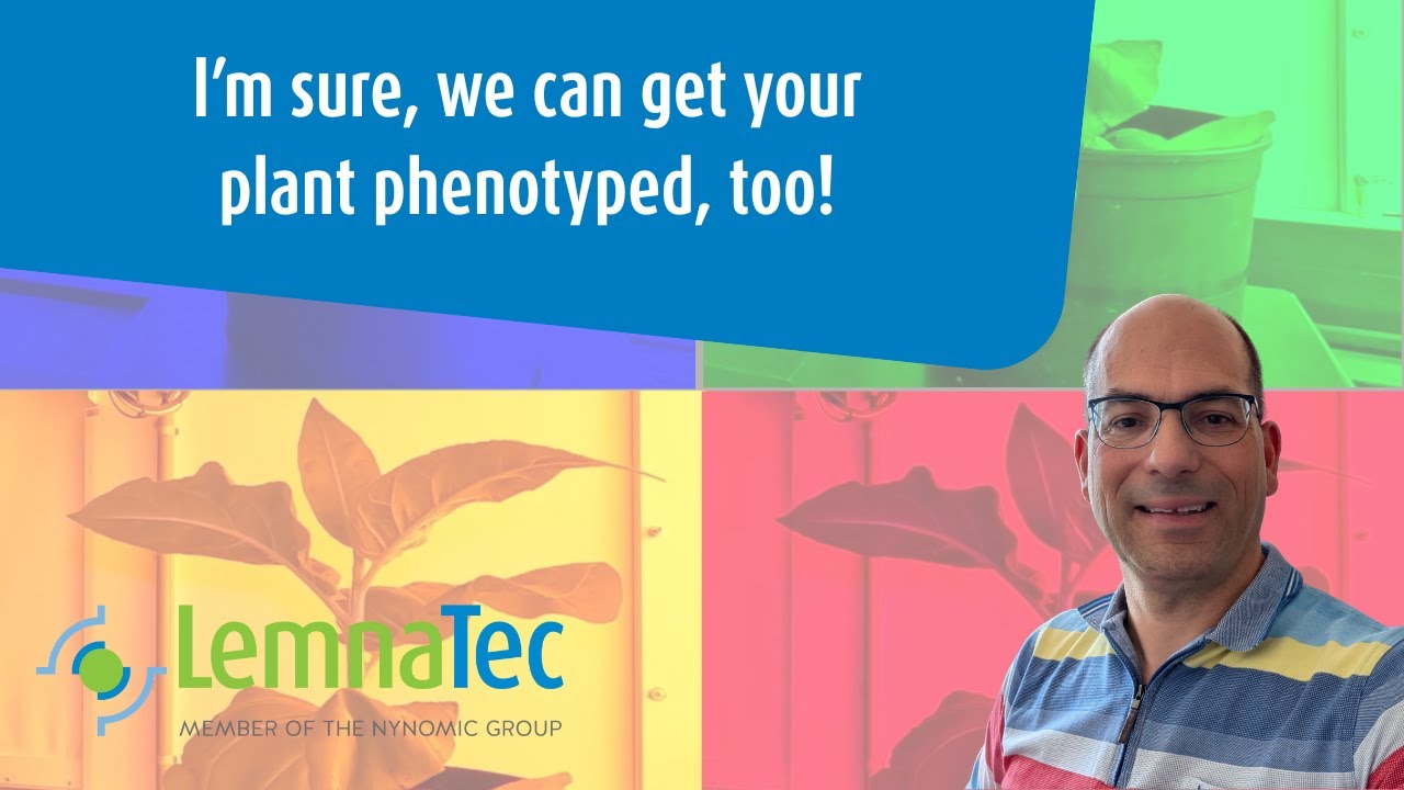 Phenotype any Plant with LemnaTec Plant Phenotyping Technology