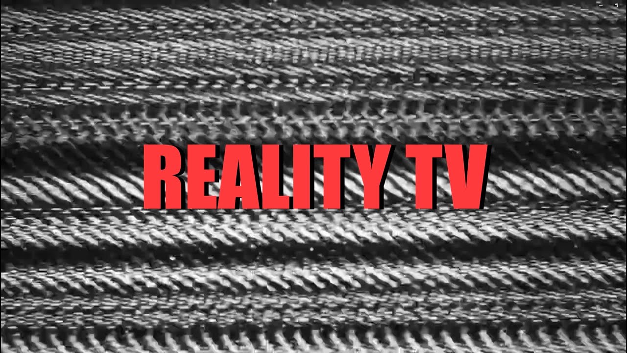 Reality TV (SSFG Production - Ciarán Edit)