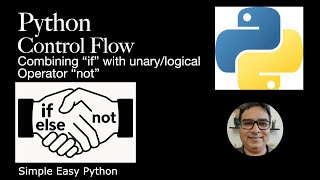 Python: Control Flow -“if” with unary/logical “not”
