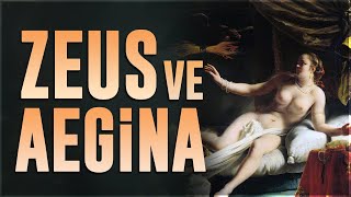 Zeus'un İlişkileri: Irmak Tanrısının Kızı Aegina! #10 (Aiakos)