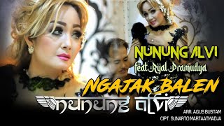 Nunung Alvi feat Rijal Pramudya - Ngajak Balen (Official Music Video Nada Ayu)