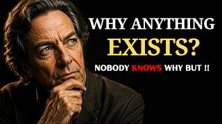 Nobody Knows Why Anything Exists — Feynman's