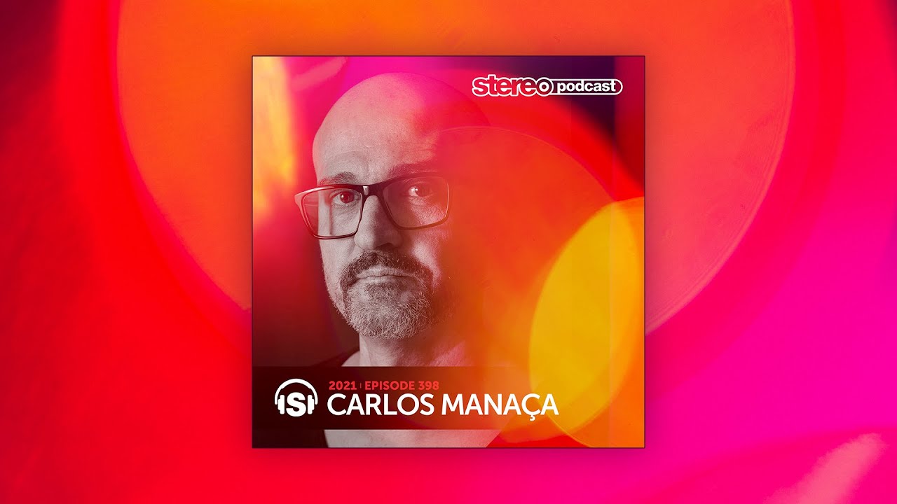CARLOS MANACA | Stereo Productions Podcast 398