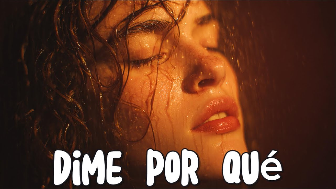 Dime por Qué | Canciones de Amor, Dolor y Esperanza 💖