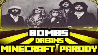 Fleetwood Mac - Dreams (Minecraft Parody) Bombs
