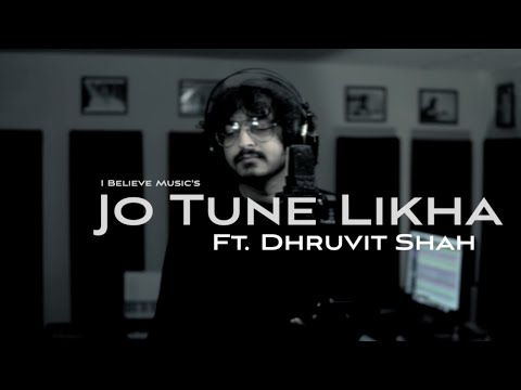 Jo Tune Likha | Dhruvit Shah | Sonu Nigam | Cover | I Believe Music