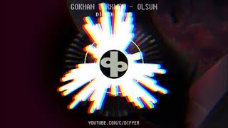 Gökhan Türkmen - Olsun Remix by Difper