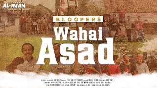 BLOOPERS WAHAI ASAD (BTS)