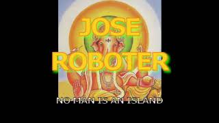 José Roboter - Bubbles (Magic mix)
https://joseroboter.bandcamp.com/album/no-man-is-an-island José Roboter - Bubbles (Magic mix)