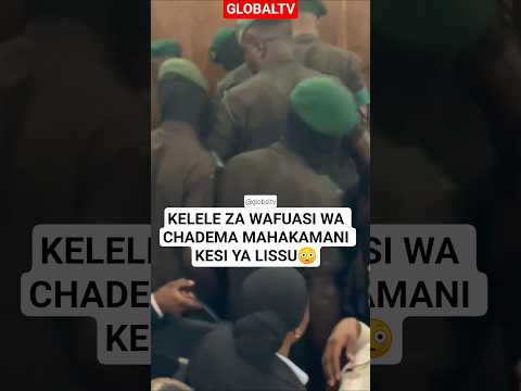 KELELE ZA WAFUASI WA CHADEMA MAHAKAMANI KESI YA LISSU LEO Chadema Globaltv Breaking Lissu Live