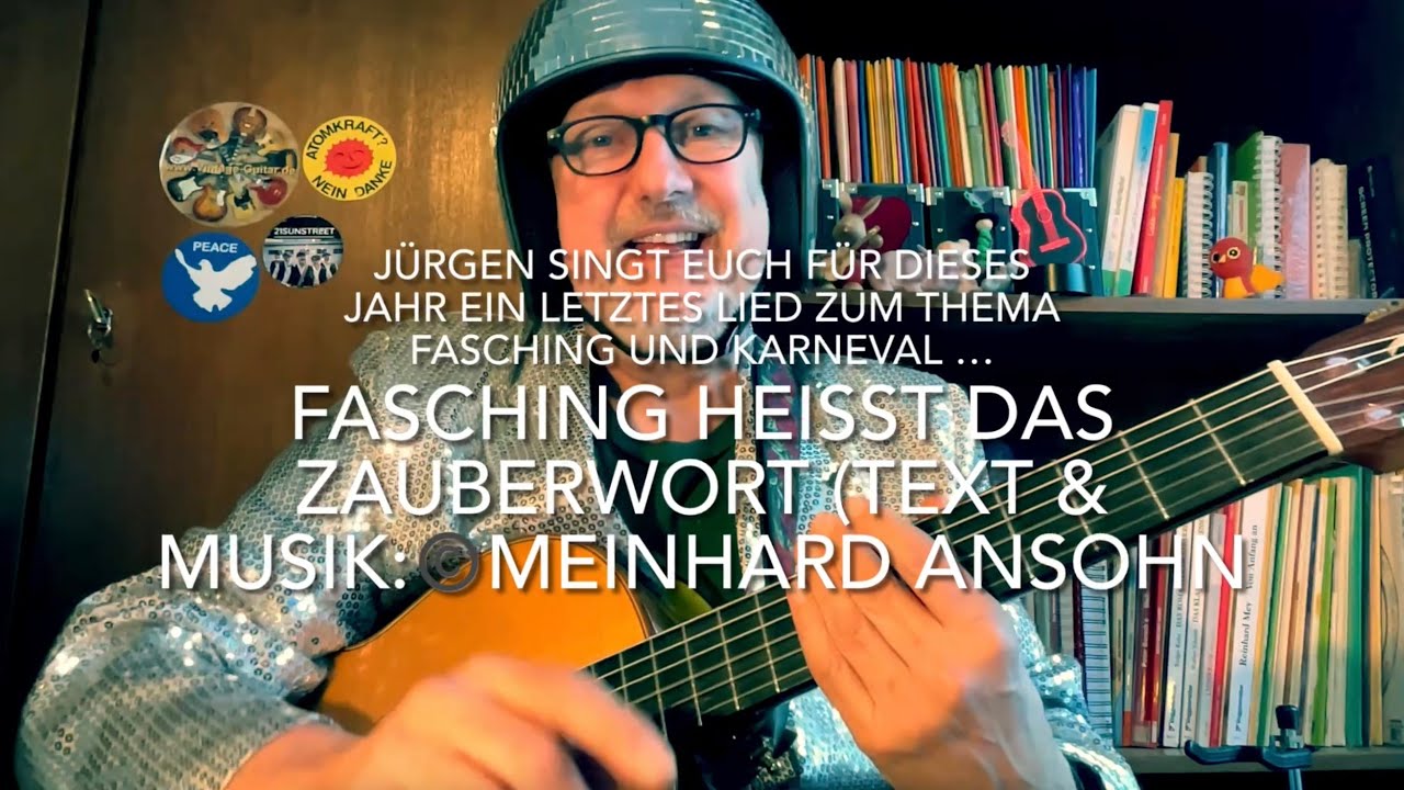 Fasching heißt das Zauberwort (Text & Musik:©️Meinhard Ansohn) gespielt u. gesungen v. Jürgen Fastje