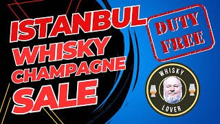 Duty Free Istanbul Special Offers, Whisky, Vodka, And Some Fantastic Champagne.