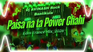 Paisa na ta Power Chahi ‼️Edm Trance Mix_2026 🔊 Competition gana
