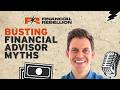 Financial Advisor Myths You Should Stop Believing If You Want to Build Real Wealth