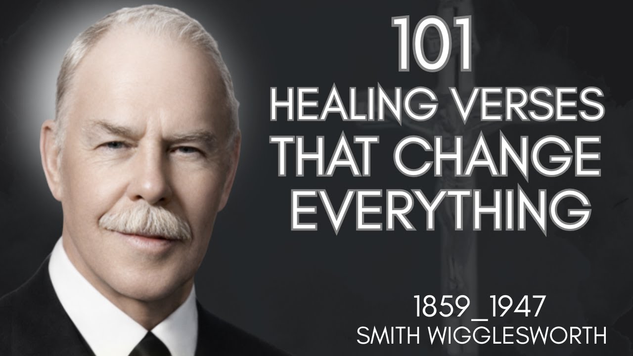 101 HEALING SCRIPTURE VERSE Reference | Smith Wigglesworth