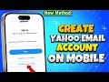 How to create yahoo email account on mobile 2024 [ Step-by-Step ]