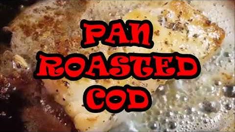 EASY AND DELICIOUS PAN ROASTED COD, RICHARD IN THE KITCHEN