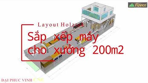 Hướng dẫn layout, sắp xếp máy cho xưởng nội thất ván công nghiệp 200m2 của Holztek