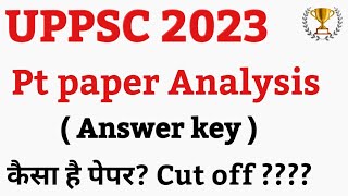  Uppsc Answer Key 2023  Uppsc Pt Cut Off  Uppsc Complete Paper Analysis Uppcs Answer Key