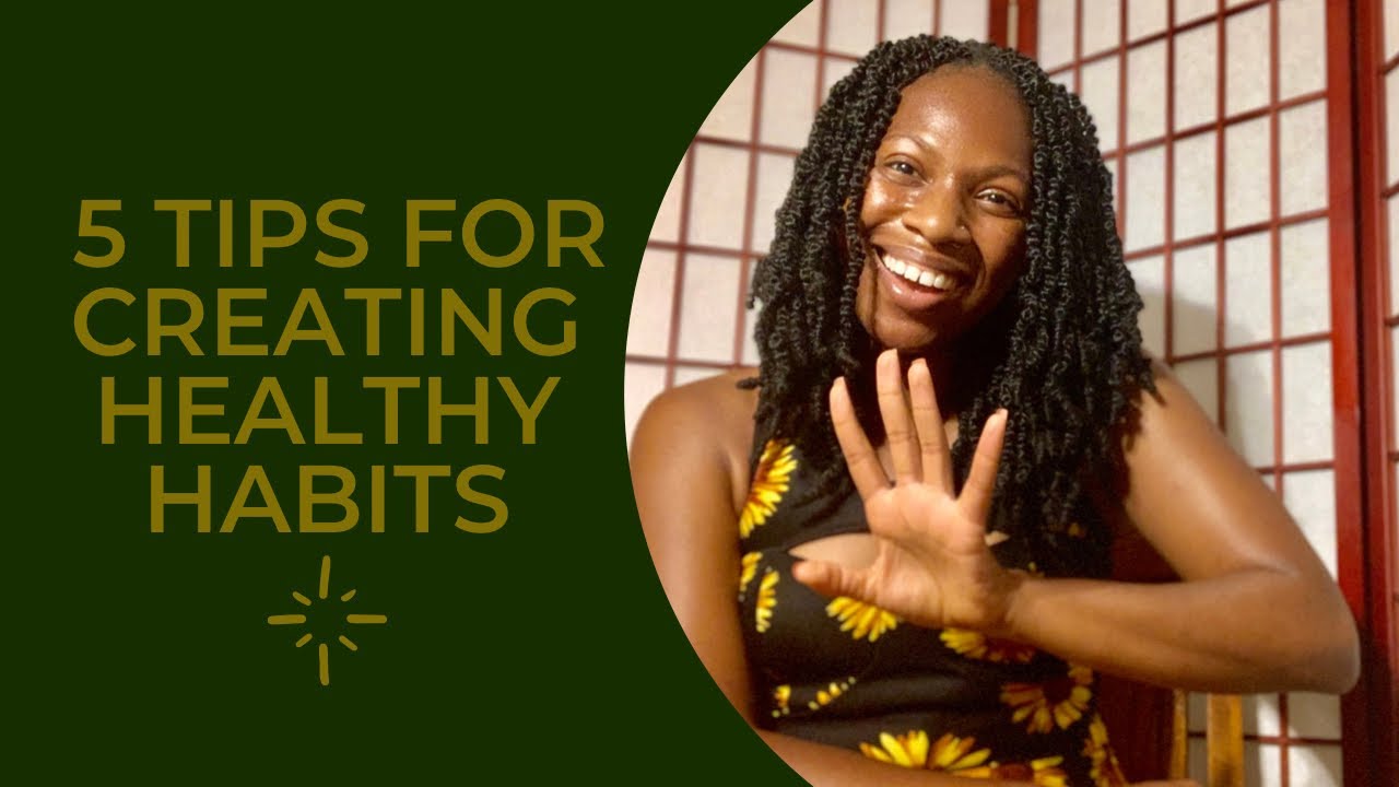 5 TIPS FOR CREATING HEALTHY HABITS I S.M.A.R.T GOALS I MINDSET