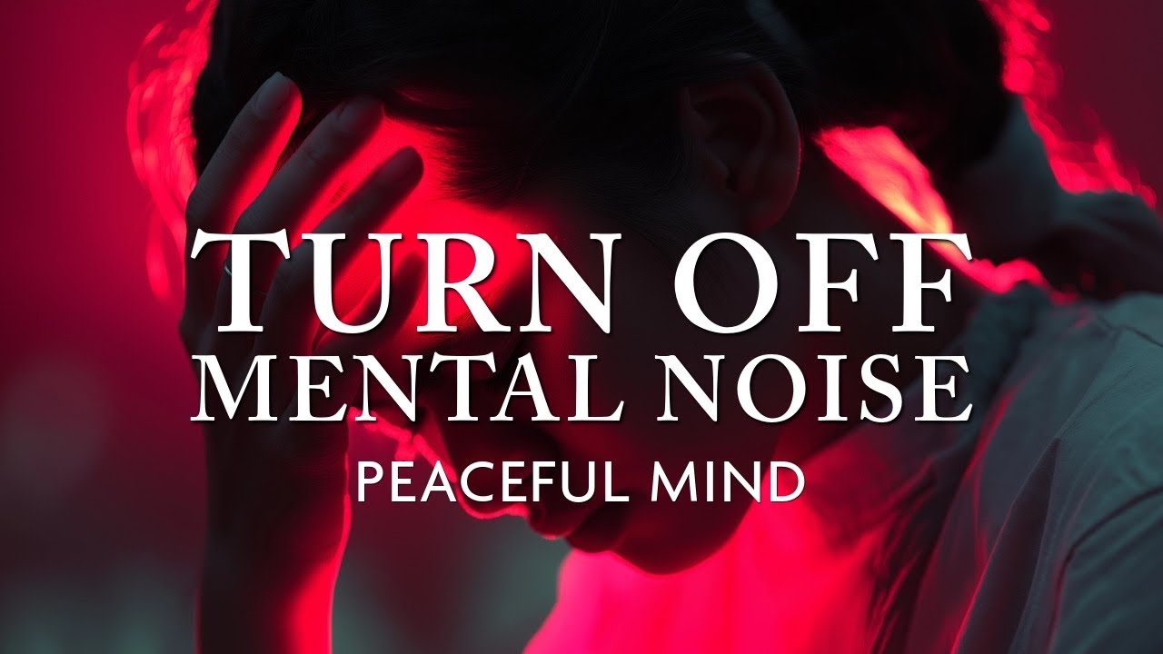 Turn Off Mental Noise Forever – Infinite Calm & Focus Unlocked