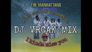 Download Lagu The Manhattans  - Kiss And Say Goodbye \u0026 I Kinda Miss Your (REMIX) MP3