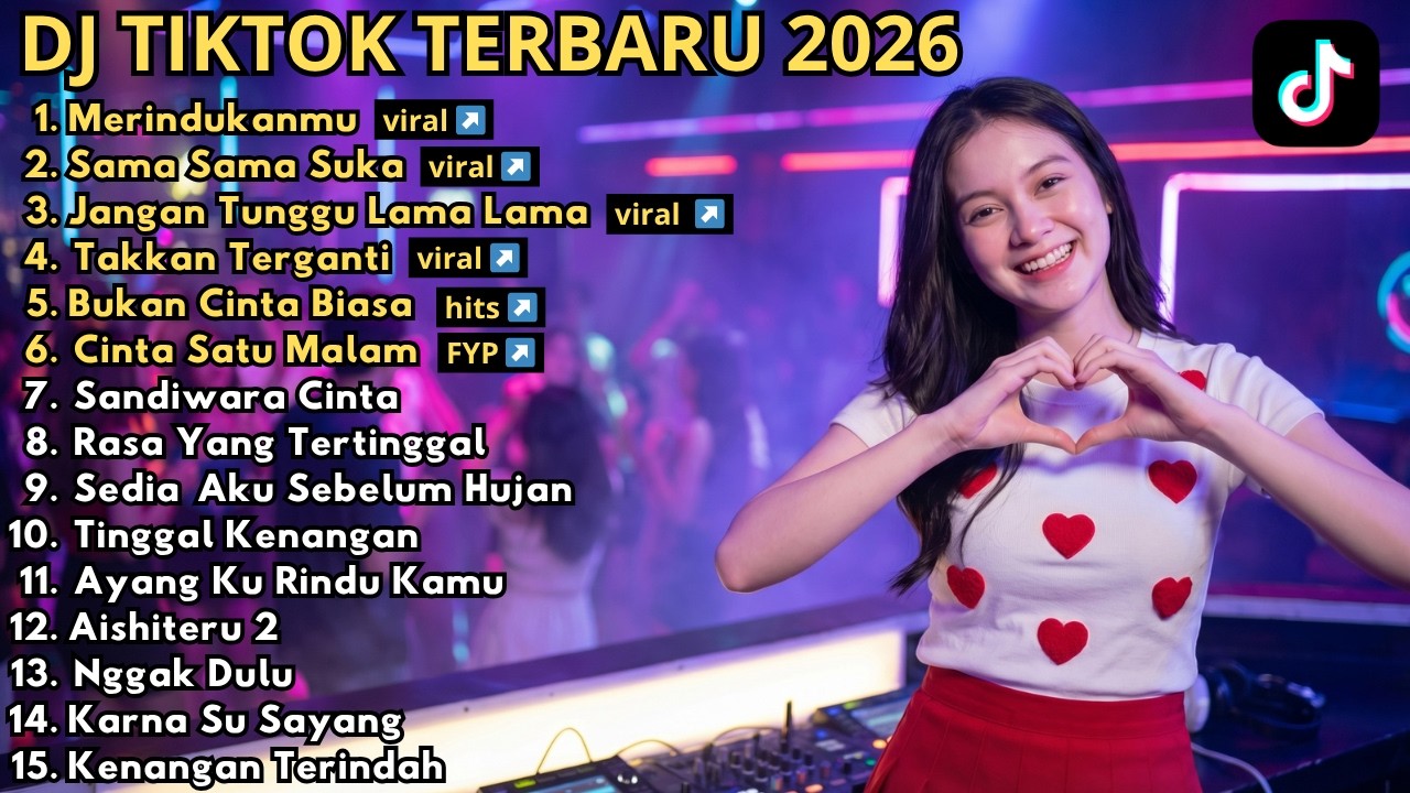 DJ REMIX TIKTOK TERBARU 2026 🎵 MERINDUKANMU 🎵 SAMA SAMA SUKA 🎵 JANGAN TUNGGU LAMA 🎵 FULL BASS VIRAL