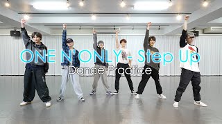 【4K】ONE N&amp;#39; ONLY “Step Up” Dance Practice Video