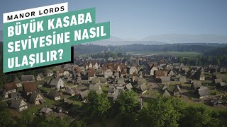 Manor Lords Rehberi Büyük Kasaba Seviyesine Nasıl Ulaşılır?