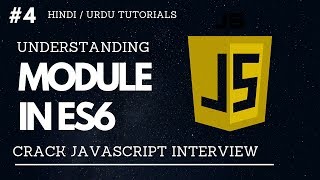 #4 - Understanding Modules : CommonJS vs ES6 Modules in ES6 - Hindi / Urdu Tutorial