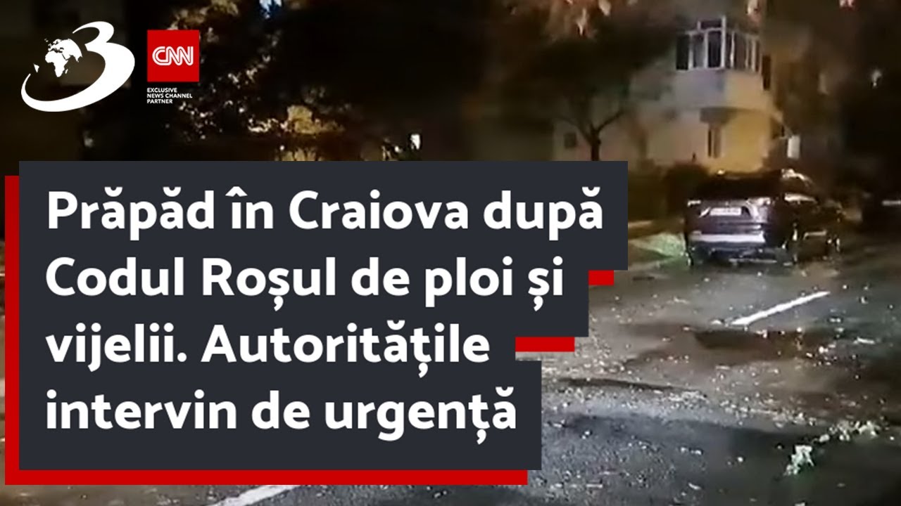 Prăpăd în Craiova după Codul Roșul de ploi și vijelii. Autoritățile intervin de urgență