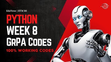 Python Week 8 GrPA | IITM BS Degree | Full Solution + GrPA Codes