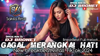 Download Lagu BREAKBEAT TERBARU || GAGAL MERANGKAI HATI || BREAKBEAT VIRAL TIKTOK 2025 || Dj BroNet Rmx MP3 Download Lagu BREAKBEAT TERBARU || GAGAL MERANGKAI HATI || BREAKBEAT VIRAL TIKTOK 2025 || Dj BroNet Rmx MP3
