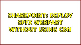 Sharepoint: Deploy spfx webpart without using cdn (3 Solutions!!)